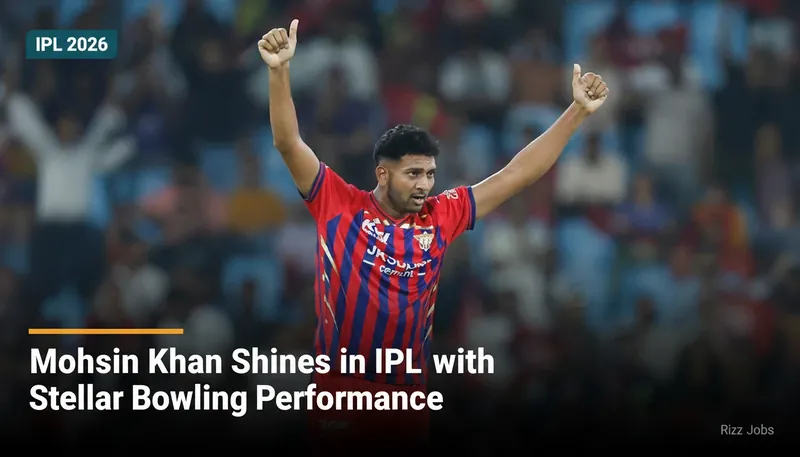 Mohsin Khan Shines in IPL with Stellar Bowling Performance — Rizz Jobs