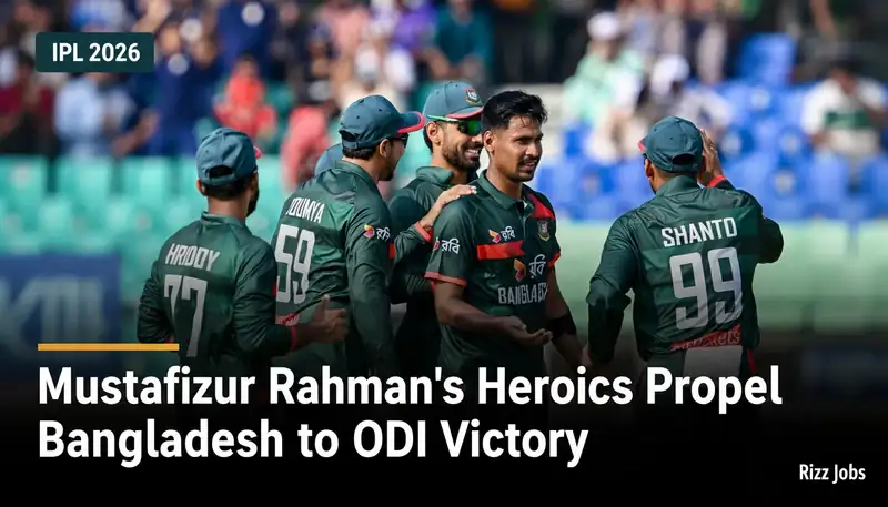 Mustafizur Rahman's Heroics Propel Bangladesh to ODI Victory — Rizz Jobs