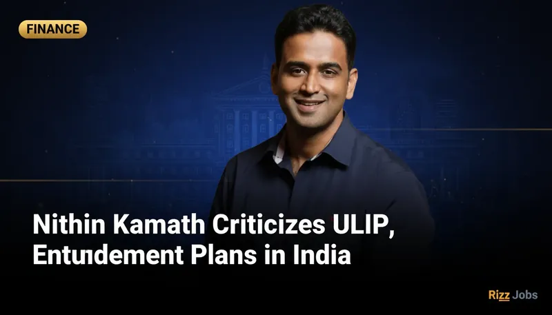 Nithin Kamath Criticizes ULIP, Endowment Plans in India — Rizz Jobs