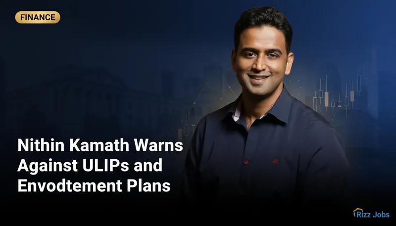 Nithin Kamath Warns Against ULIPs and Endowment Plans — Rizz Jobs