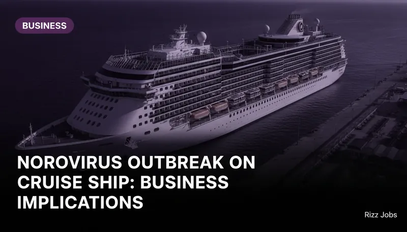 Norovirus Outbreak on Cruise Ship: Business Implications — Rizz Jobs