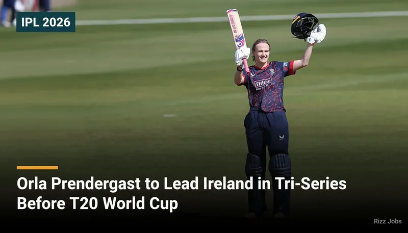 Orla Prendergast to Lead Ireland in Tri-Series Before T20 World Cup — Rizz Jobs