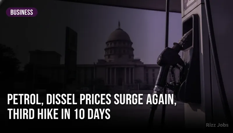 Petrol, Diesel Prices Surge Again, Third Hike in 10 Days — Rizz Jobs