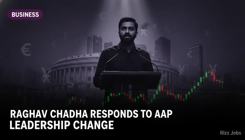 Raghav Chadha Responds to AAP Leadership Change — Rizz Jobs