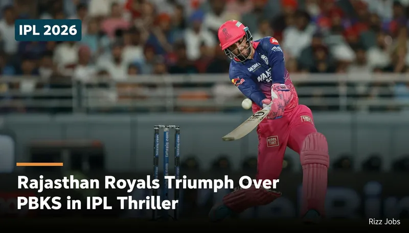 Rajasthan Royals Triumph Over PBKS in IPL Thriller — Rizz Jobs