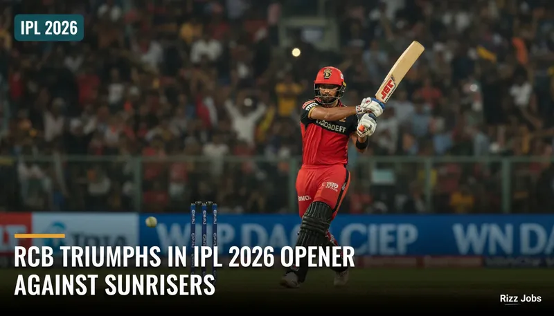 RCB Triumphs in IPL 2026 Opener Against Sunrisers — Rizz Jobs