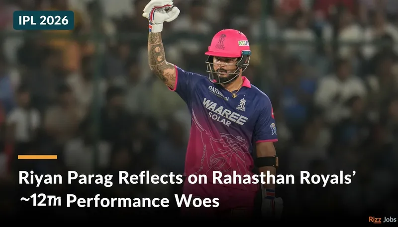 Riyan Parag Reflects on Rajasthan Royals' Performance Woes — Rizz Jobs