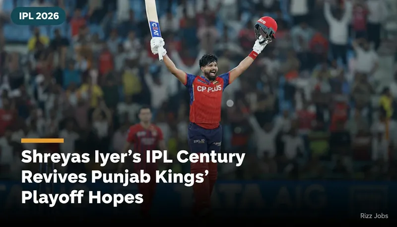 Shreyas Iyer's IPL Century Revives Punjab Kings' Playoff Hopes — Rizz Jobs