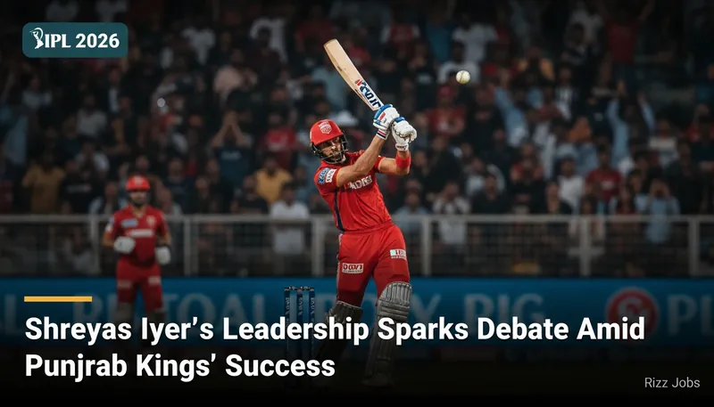 Shreyas Iyer's Leadership Sparks Debate Amid Punjab Kings' Success — Rizz Jobs