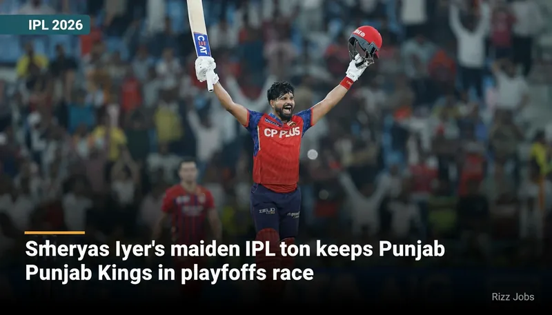 Shreyas Iyer's maiden IPL ton keeps Punjab Kings in playoffs race — Rizz Jobs