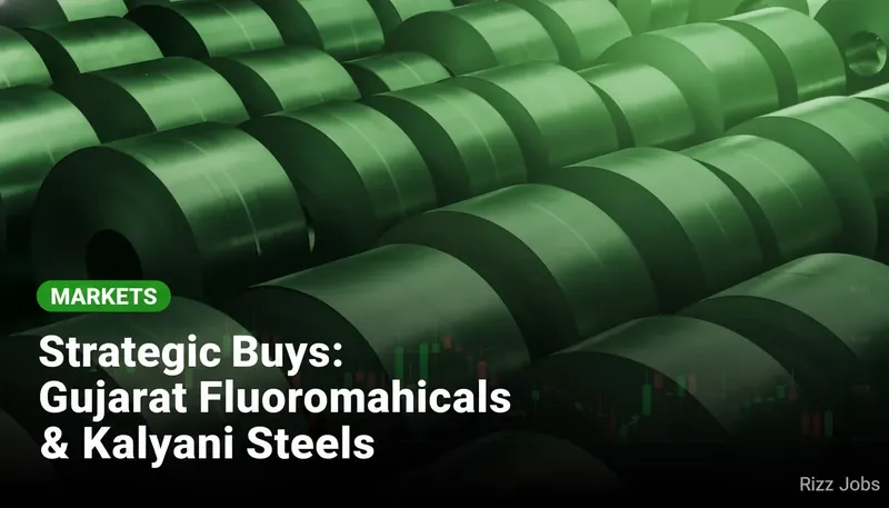 Strategic Buys: Gujarat Fluorochemicals & Kalyani Steels — Rizz Jobs