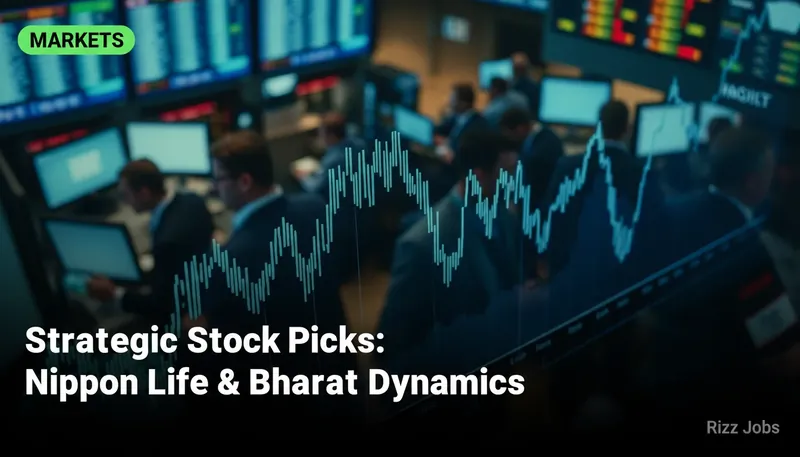Strategic Stock Picks: Nippon Life & Bharat Dynamics — Rizz Jobs