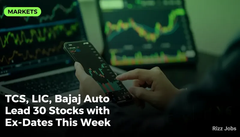 TCS, LIC, Bajaj Auto Lead 30 Stocks with Ex-Dates This Week — Rizz Jobs