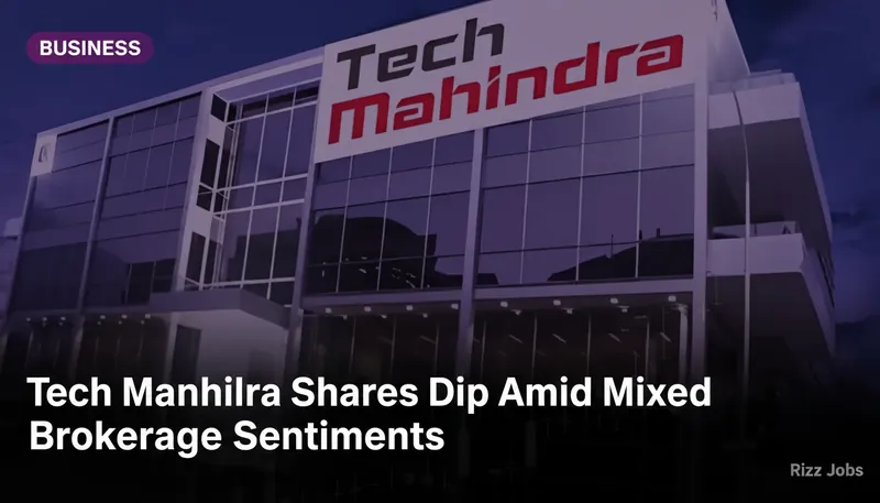 Tech Mahindra Shares Dip Amid Mixed Brokerage Sentiments — Rizz Jobs