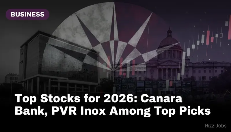 Top Stocks for 2026: Canara Bank, PVR Inox Among Top Picks — Rizz Jobs