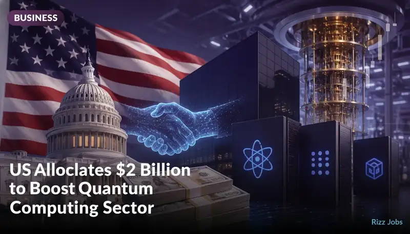 US Allocates $2 Billion to Boost Quantum Computing Sector — Rizz Jobs